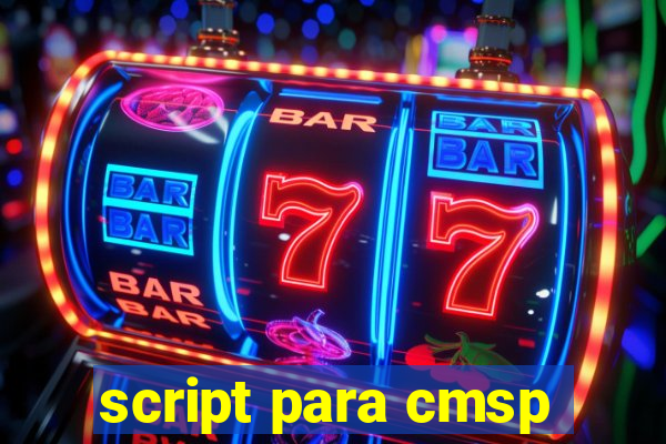 script para cmsp